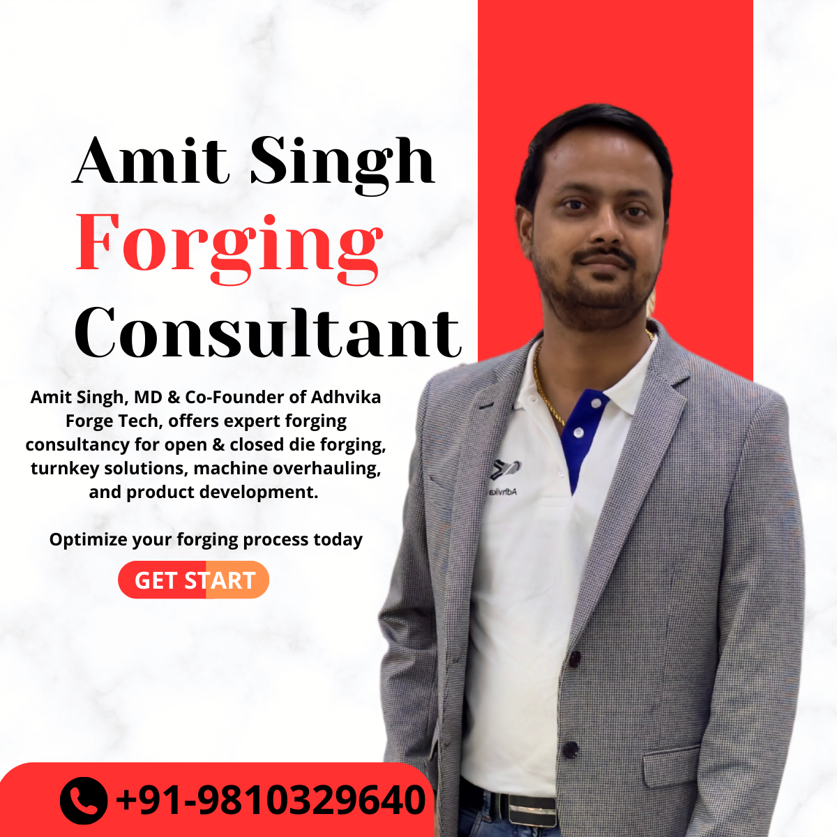 Amit Singh, MD & Co-Founder of Adhvika Forge Tech, offers expert forging consultancy for open & closed die forging, turnkey solutions, machine overhauling, and product development. Optimize your forging process today