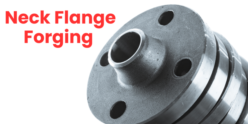 One-Stop Forging Solutions for Neck Flange, Body Valve, Ball Valve & Flat Flange – Machines, Manpower & Turnkey Project Services by Adhvika Forge Tech