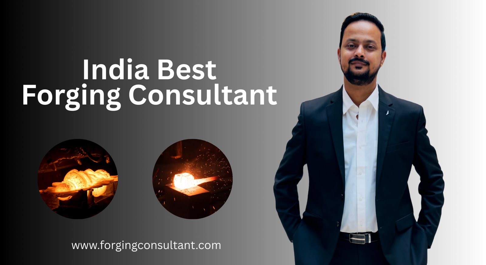 Amit Singh - India Best Forging Consultant
